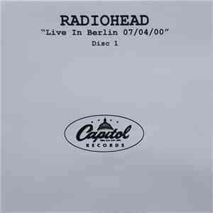 Radiohead - Live In Berlin 07/04/00 download flac mp3