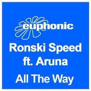 Ronski Speed ft. Aruna - All The Way download flac mp3
