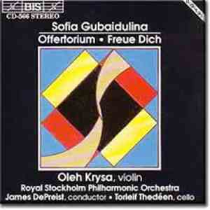 Sofia Gubaidulina, Oleh Krysa, James DePreist - Offertorium, Rejoice! download flac mp3