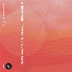 Strom Noir - Travel To A Human Heart download flac mp3