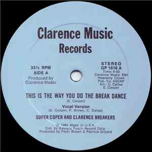 Super Coper & Clarence Breakers - This Is The Way You Do The Breakdance download flac mp3