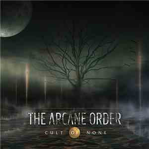 The Arcane Order - Cult Of None flac mp3 download