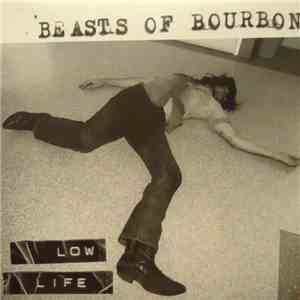The Beasts Of Bourbon - Low Life download flac mp3