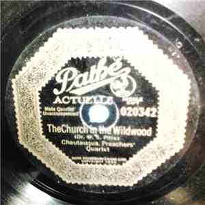The Chautauqua Preachers' Quartette - The Church In The Wildwood / When The Roll Is Called Up Yonder download flac mp3