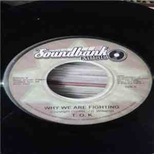 T.O.K. - Why We Are Fighting download flac mp3