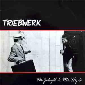 Triebwerk  - Dr. Jekyll & Mr. Hyde download flac mp3
