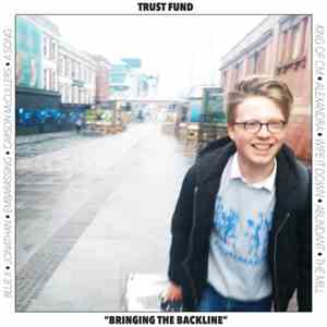 Trust Fund - "Bringing the Backline" download flac mp3