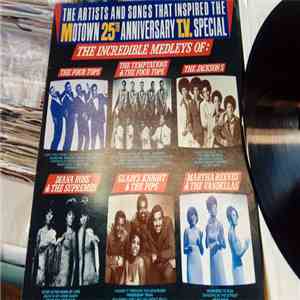 Various - The Artists And Songs That Inspired The Motown 25th Anniversary T.V. Special — The Incredible Medleys download flac mp3