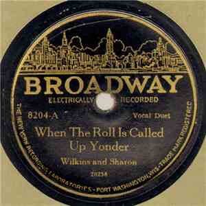 Wilkins And Sharon - When The Roll Is Called Up Yonder / My Mother's Bible download flac mp3