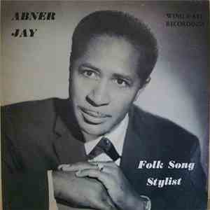 Abner Jay - Folk Song Stylist download flac mp3