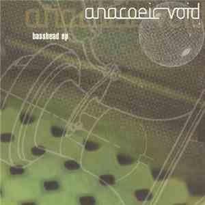 Anacoeic Void - Basshead EP download flac mp3