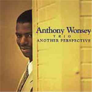 Anthony Wonsey Trio - Another Perspective flac mp3 download