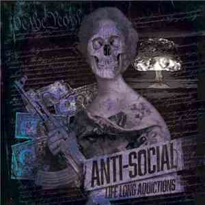 Anti-Social  - Life Long Addictions download flac mp3