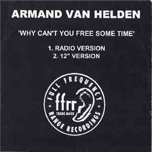 Armand Van Helden - Why Can't You Free Some Time download flac mp3
