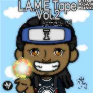 Awk Yumz - L.A.M.E Tape Vol. 2 (Semester Off) download flac mp3