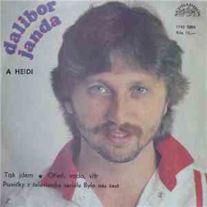 Dalibor Janda A Heidi - Tak Jdem / Oheň, Voda, Vítr download flac mp3