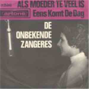 De Onbekende Zangeres - Als Moeder Te Veel Is download flac mp3