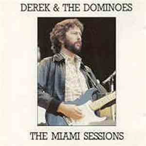 Derek & The Dominoes - The Miami Sessions download flac mp3