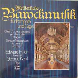 Edward Tarr, George Kent  With Bengt Eklund, Helmut Böcker - Meisterliche Barockmusik für Trompete und Orgel download flac mp3