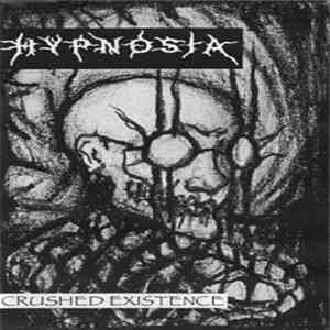 Hypnosia  - Crushed Existence download flac mp3