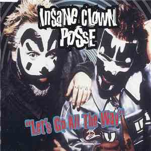 Insane Clown Posse - Let's Go All The Way download flac mp3