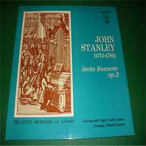 John Stanley  - The Little Orchestra Of London, Leslie Jones, Harold Lester - Sechs Konzerte Op. 2 download flac mp3