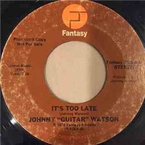 Johnny Guitar Watson - It's Too Late download flac mp3