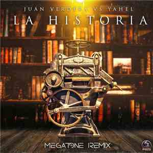 Juan Verdera Vs Yahel - La Historia (Megatone Remix) download flac mp3