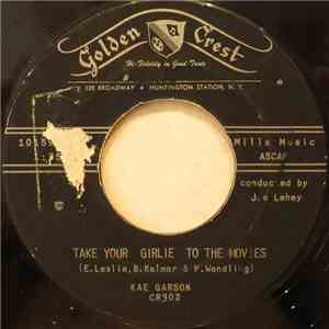 Kae Garson - Take Your Girlie To The Movies download flac mp3