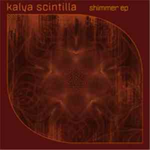 Kalya Scintilla - Shimmer EP download flac mp3