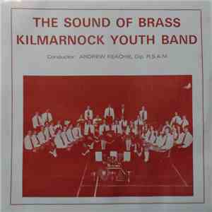 Kilmarnock Youth Band - The Sound Of Brass download flac mp3