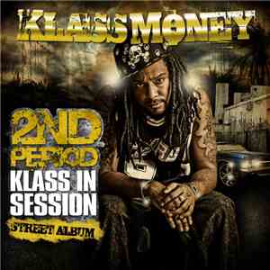 Klass Money - 2nd Period: Klass In Session download flac mp3
