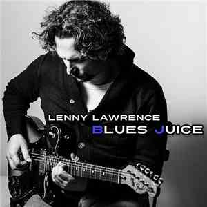 Lenny Lawrence - Blues Juice Ep download flac mp3
