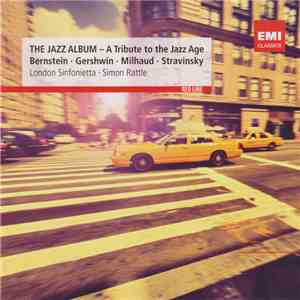 London Sinfonietta, Sir Simon Rattle - The Jazz Album - A Tribute ToThe Jazz Age download flac mp3