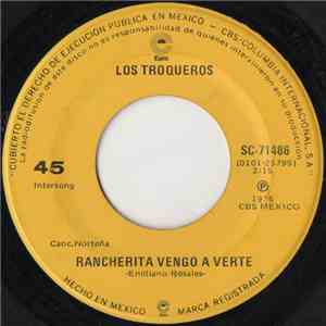 Los Troqueros - Rancherita Vengo A Verte download flac mp3