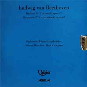 Ludwig van Beethoven Orchester: Wiener Symphoniker Leitung/Direction: Otto Klemperer - Sinfonie Nr. 5 In E-moll, Opus 67 = Symphonie N° 5 En Ut Mineur, Opus 67 download flac mp3