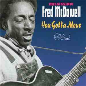 Mississippi Fred McDowell - You Gotta Move download flac mp3
