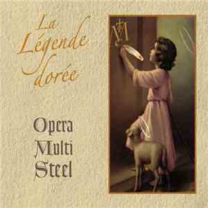 Opera Multi Steel - La Légende Dorée download flac mp3