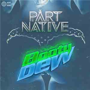 Part Native - Booty Dew download flac mp3