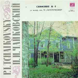 Peter Tchaikovsky - Moscow Radio Large Symphony Orchestra , Conductor Gennadi Rozhdestvensky - Symphony No. 6 "Pathétique" download flac mp3