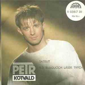 Petr Kotvald - Satelit / Ráj Budoucích Lásek Tvých download flac mp3