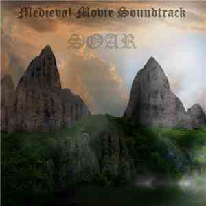 Soar  - Medieval Movie Soundtrack download flac mp3