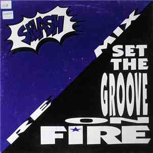 Splash  - Set The Groove On Fire (Remix) download flac mp3