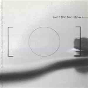 The Fire Show - Saint The Fire Show download flac mp3
