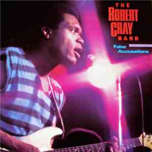 The Robert Cray Band - False Accusations download flac mp3