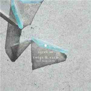 Twigs & Yarn - Still Forms Drift (Eilean 88) download flac mp3