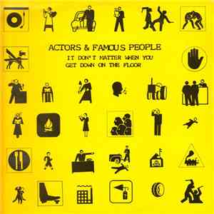 Actors And Famous People - It Doesn't Matter When You Get Down On The Floor download flac mp3