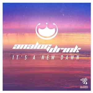 Analog Drink - It's A New Dawn download flac mp3