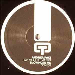 Andrea Paci Feat. Michelle Weeks - Blowing In Me download flac mp3