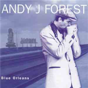 Andy J. Forest - Blue Orleans download flac mp3